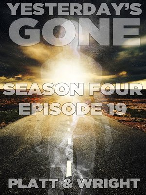 Yesterday's Gone, Episode 19 - ebook